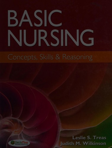 Basic Nursing: Concepts, Skills, & Reasoning — Leslie S. Treas et al. (2014)