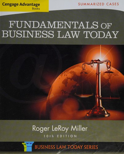 Cengage Advantage Books: Fundamentals of Business Law Today: Summarized Cases — Roger LeRoy Miller (2015)