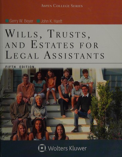 Wills, Trusts, and Estates for Legal Assistants — Gerry W. Beyer et al. (2015)