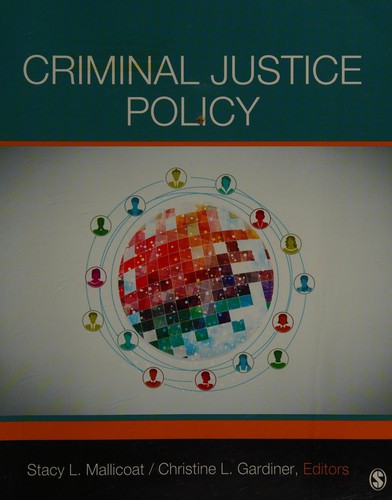 Criminal Justice Policy — Stacy L. Mallicoat et al. (2013)