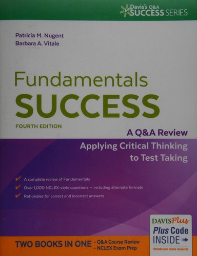 Fundamentals Success: A Q & A Review Applying Critical Thinking to Test Taking — Patricia Mary Nugent et al. (2015)