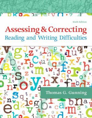Assessing and Correcting Reading and Writing Difficulties — Thomas Gunning (2018)