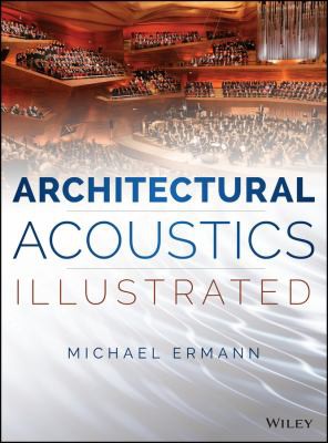 Architectural Acoustics Illustrated — Michael Ermann (2015)