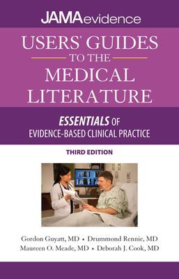 Users' Guides to the Medical Literature: Essentials of Evidence-Based Clinical Practice, Third Edition — Gordon Guyatt (2015)