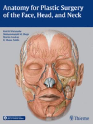 Anatomy for Plastic Surgery of the Face, Head, and Neck — Koichi Watanabe (2016)