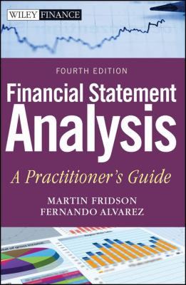 Financial Statement Analysis: A Practitioner's Guide — Martin S. Fridson et al. (2011)