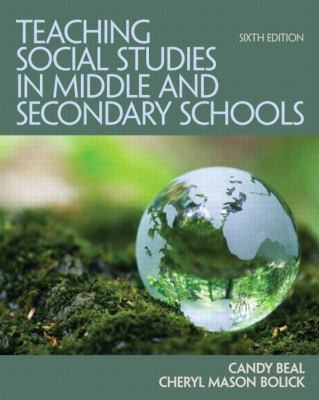 Teaching Social Studies in Middle and Secondary Schools — Candy Beal et al. (2013)