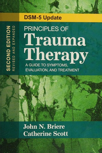 Principles of Trauma Therapy: A Guide to Symptoms, Evaluation, and Treatment ( DSM-5 Update) — John N. Briere et al. (2014)