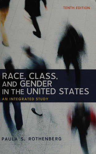 Race, Class, and Gender in the United States: An Integrated Study — Paula S. Rothenberg (2016)
