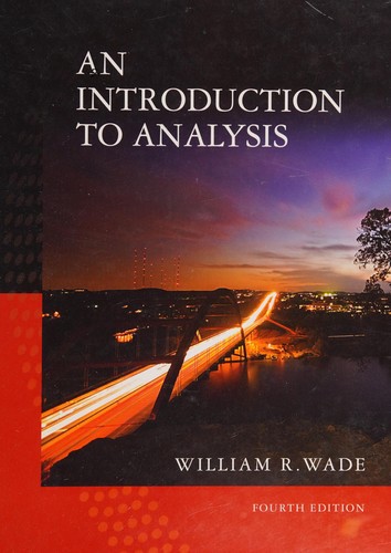 An Introduction to Analysis — W. R. Wade (2010)