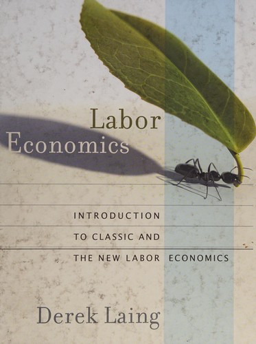 Labor Economics — Derek Laing (2011)