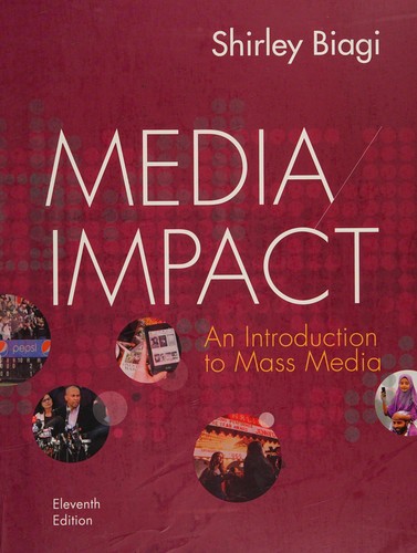 Media/Impact: An Introduction to Mass Media — Shirley Biagi (2014)