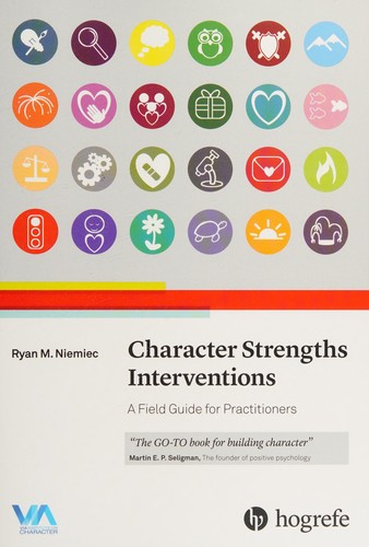 Character Strengths Interventions — Ryan M. Niemiec (2017)