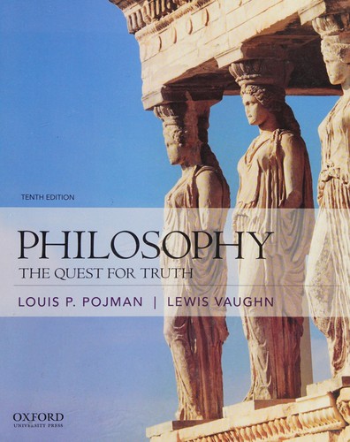 Philosophy: The Quest for Truth — Louis P. Pojman et al. (2016)