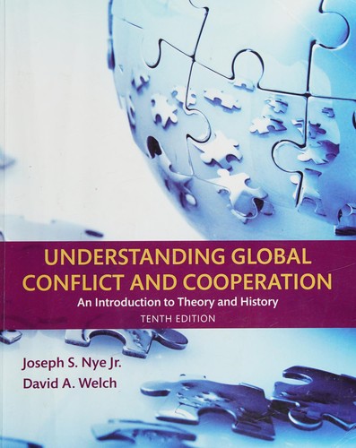 Understanding Global Conflict and Cooperation: An Introduction to Theory and History — Joseph S. Nye et al. (2017)