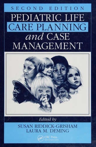 Pediatric Life Care Planning and Case Management, Second Edition — Susan Riddick-Grisham et al. (2011)