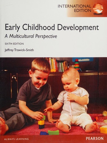 Early Childhood Development: A Multicultural Perspective — Jeffrey Trawick-Smith (2014)