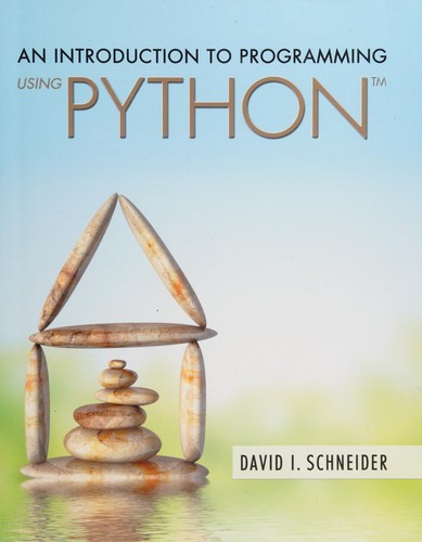 An Introduction to Programming Using Python — David I. Schneider (2015)