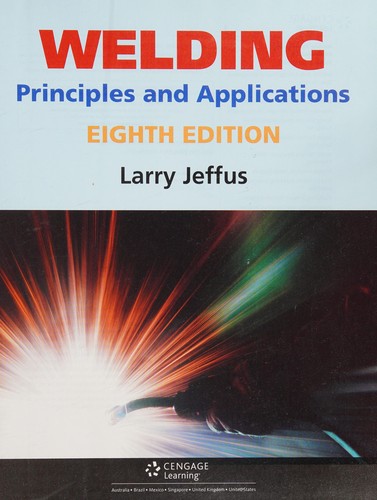 Welding: Principles and Applications — Larry Jeffus (2016)