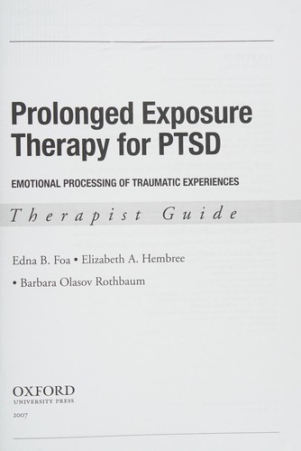 Prolonged Exposure Therapy for PTSD: Emotional Processing of Traumatic Experiences Therapist Guide — Edna Foa et al. (2007)