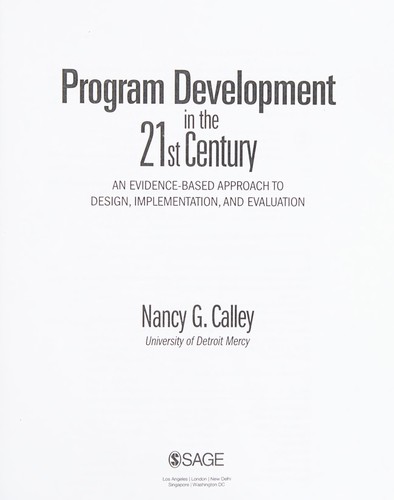 Program Development in the 21st Century: An Evidence-Based Approach to Design, Implementation, and Evaluation — Nancy G. Calley (2010)