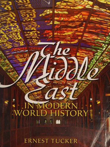 The Middle East in Modern World History — Ernest Tucker (2013)