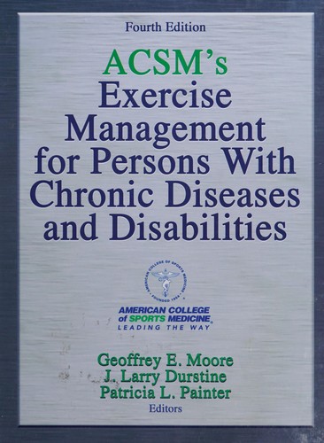 ACSM's Exercise Management for Persons With Chronic Diseases and Disabilities, 4E — American College of Sports Medicine et al. (2016)