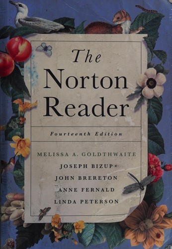 The Norton Reader: An Anthology of Nonfiction — Melissa A. Goldthwaite et al. (2016)