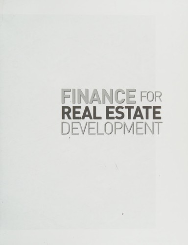 Finance for Real Estate Development — Charles Long (2011)