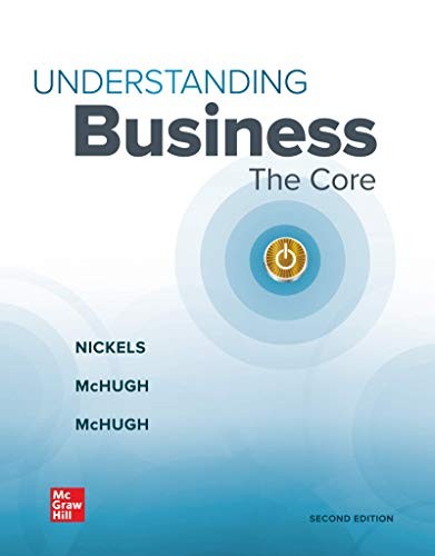 Understanding Business: The Core — William G. Nickels et al. (2020)