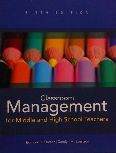 Classroom Management for Middle and High School Teachers — Edmund T. Emmer et al. (2013)