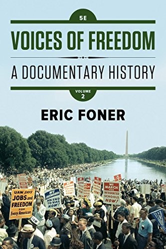 Voices of Freedom: A Documentary History — Eric Foner (2017)
