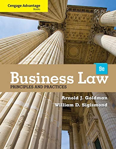 Cengage Advantage Books: Business Law: Principles and Practices — Arnold J. Goldman et al. (2013)