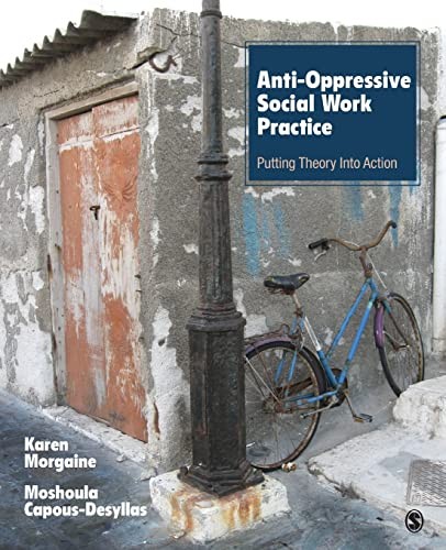 Anti-Oppressive Social Work Practice — Karen Morgaine et al. (2014)