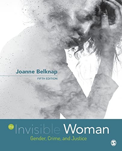 The Invisible Woman: Gender, Crime, and Justice — Joanne E. Belknap (2020)