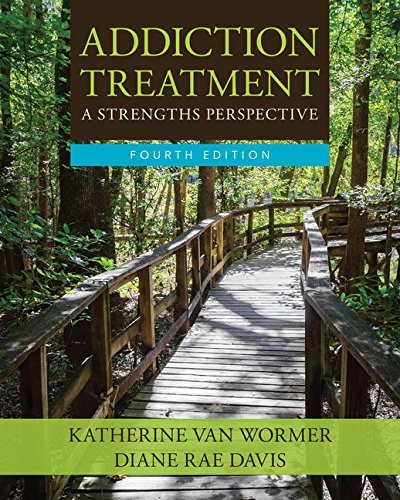 Addiction Treatment — Katherine van Wormer et al. (2016)
