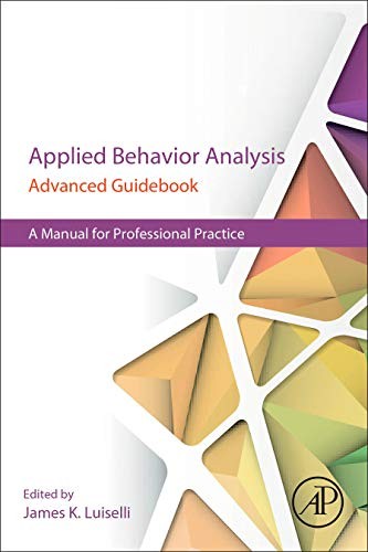 Applied Behavior Analysis Advanced Guidebook — James K. Luiselli (2017)