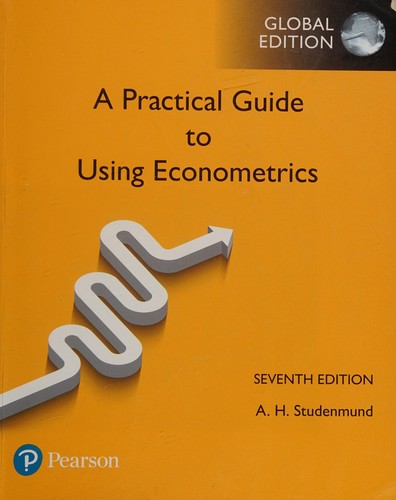 A practical guide to using econometrics — A. H. Studenmund (2016)