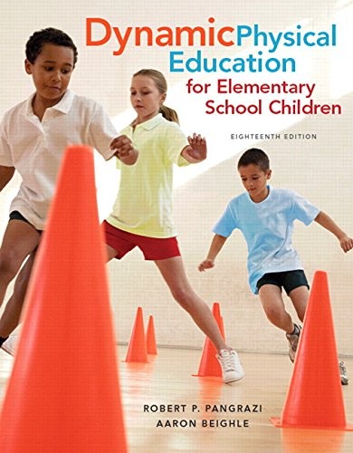 Dynamic Physical Education for Elementary School Children with Curriculum Guide: Lesson Plans — Robert P. Pangrazi et al. (2015)