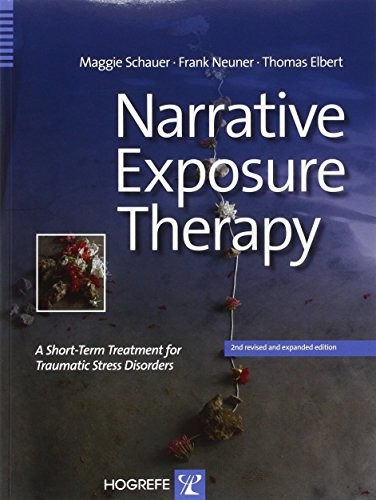 Narrative Exposure Therapy: A Short-term Treatment for Traumatic Stress Disorders — Maggie Schauer et al. (2011)