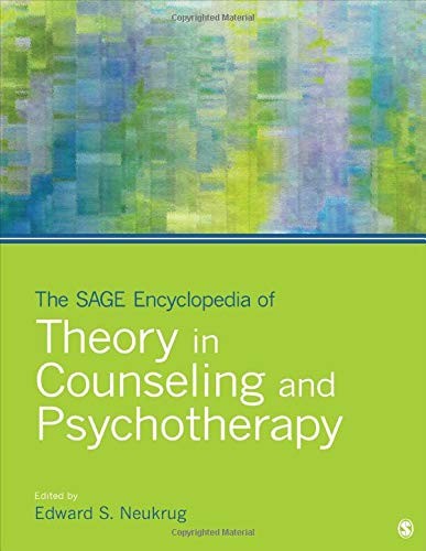 The SAGE Encyclopedia of Theory in Counseling and Psychotherapy — Edward S. Neukrug (2015)