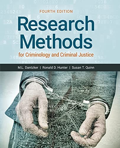 Research Methods for Criminology and Criminal Justice — Dantzker et al. (2016)