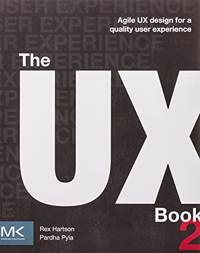 The UX Book: Designing a Quality User Experience — Rex Hartson et al. (2018)