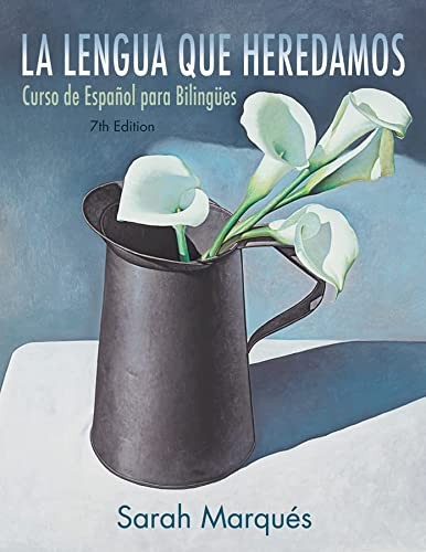 La lengua que heredamos: Curso de español para bilingües — Sarah Marques (2011)