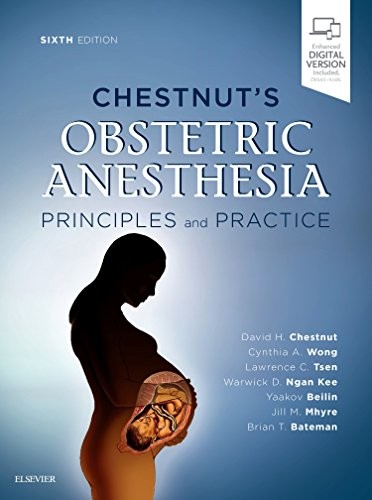 Chestnut's Obstetric Anesthesia — David H. Chestnut et al. (2019)
