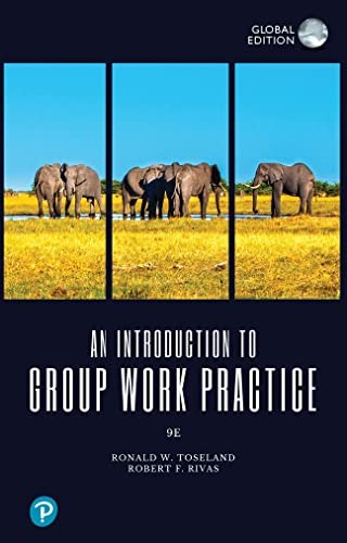 An Introduction to Group Work Practice, Global Edition — RONALD. RIVAS TOSELAND (ROBERT.) et al. (2021)