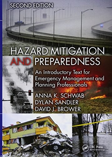 Hazard Mitigation and Preparedness: An Introductory Text for Emergency Management and Planning — Anna K. Schwab et al. (2016)