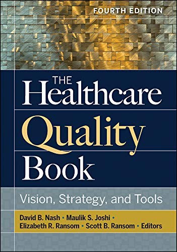 The Healthcare Quality Book: Vision, Strategy, and Tools — David B. Nash et al. (2019)