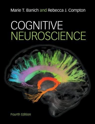 Cognitive Neuroscience — Marie T. Banich et al. (2018)