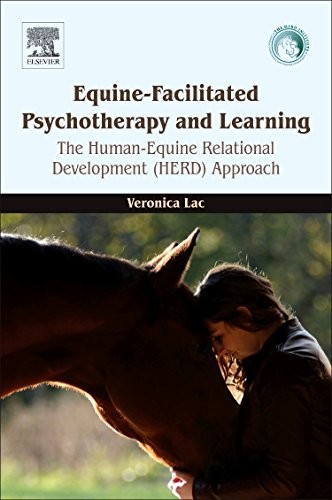 Equine-Facilitated Psychotherapy and Learning: The Human-Equine Relational Development (HERD) Approach — Veronica Lac (2017)